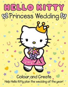 Hello Kitty Princess Wedding Colour And Create edito da Harpercollins Publishers