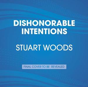 Dishonorable Intentions di Stuart Woods edito da Penguin Audiobooks