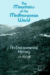 The Mountains of the Mediterranean World di J. R. Mcneill, McNeill J. R. edito da Cambridge University Press