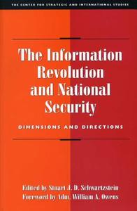The Information Revolution and National Security edito da Centre for Strategic & International Studies,U.S.