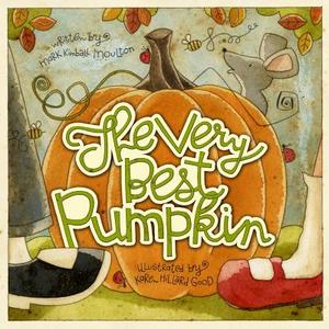 The Very Best Pumpkin di Mark Kimball Moulton edito da PAULA WISEMAN BOOKS