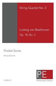 String Quartet No. 3: Pocket Score di Mark Schuster, Ludwig Van Beethoven edito da Createspace