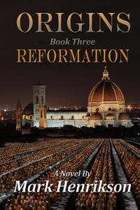 Origins: Reformation di Mark Henrikson edito da Createspace