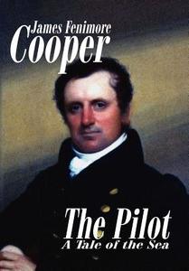 The Pilot di James Fenimore Cooper edito da Wildside Press