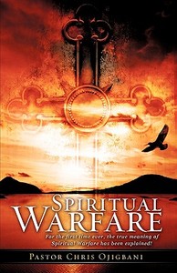 Spiritual Warfare di Chris Ojigbani edito da XULON PR