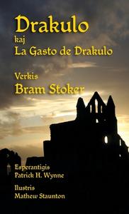 Drakulo kaj La Gasto de Drakulo di Bram Stoker edito da Evertype