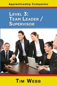 Level 3 Team Leader / Supervisor di Tim Webb edito da The Choir Press