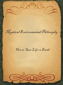 Mystical Environmental Philosophy di C edito da Cranmore Publications