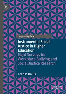 Instrumental Social Justice in Higher Education di Leah P. Hollis edito da Springer Nature Switzerland