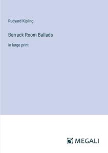 Barrack Room Ballads di Rudyard Kipling edito da Megali Verlag