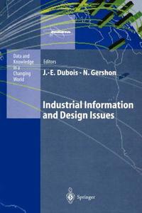 Industrial Information and Design Issues edito da Springer Berlin Heidelberg