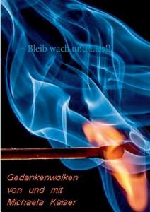 Bleib wach und lies!! di Michaela Kaiser edito da Books on Demand