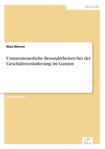 Umsatzsteuerliche Besonderheiten bei der Geschäftsveräußerung im Ganzen di Nico Werres edito da Diplom.de