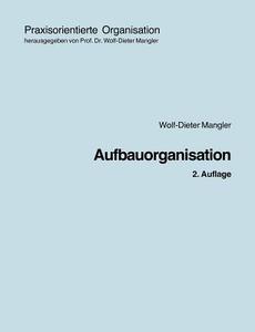 Aufbauorganisation di Wolf-Dieter Mangler edito da Books on Demand