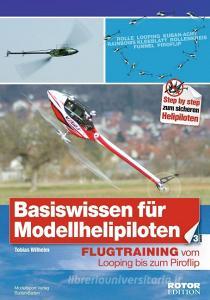 Basiswissen für Modellhelipiloten 03 di Tobias Wilhelm edito da MSV Modellsport