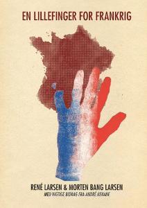 En lillefinger for Frankrig di René Larsen, Morten Bang Larsen edito da Books on Demand