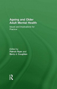 Ageing and Older Adult Mental Health edito da Taylor & Francis Ltd
