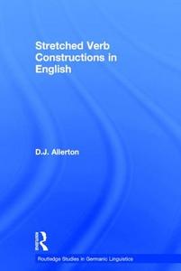 Stretched Verb Constructions In English di D. J. Allerton edito da Taylor & Francis Ltd