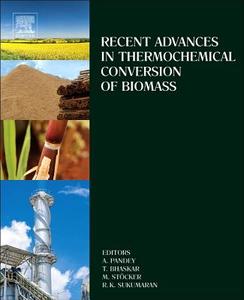 Recent Advances in Thermochemical Conversion of Biomass di Ashok Pandey edito da ELSEVIER