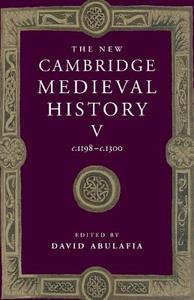 The New Cambridge Medieval History: Volume 5, c.1198¿c.1300 di David Abulafia edito da Cambridge University Press