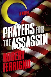 Prayers for the Assassin di Robert Ferrigno edito da Scribner Book Company