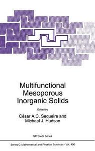 Multifunctional Mesoporous Inorganic Solids di M. J. Hudson, North Atlantic Treaty Organization edito da Springer Netherlands