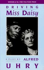 Driving Miss Daisy di Alfred Uhry edito da Theatre Communications Group Inc.,U.S.