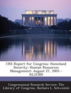 Crs Report For Congress di Barbara L Schwemle edito da Bibliogov