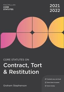 Core Statutes on Contract, Tort & Restitution 2021-22 di Graham Stephenson edito da RED GLOBE PR