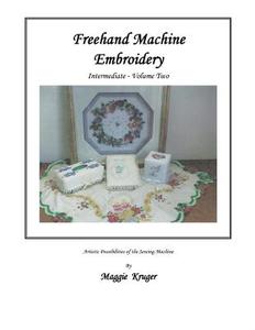 FreeHand Machine Embroidery di Maggie Kruger edito da Trafford Publishing