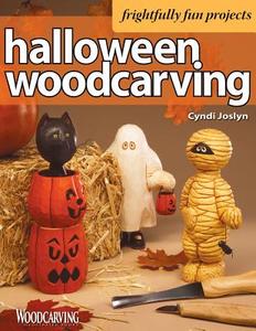 Halloween Woodcarving: 10 Frightfully Fun Projects for the Beginner di Cyndi Joslyn edito da FOX CHAPEL PUB CO INC
