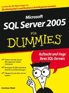 Microsoft Sql Server 2005 Fur Dummies di Andrew Watt edito da Wiley-vch Verlag Gmbh