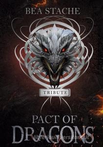 Pact of Dragons - Tribute di Bea Stache edito da Books on Demand