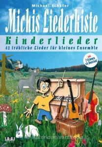 Michis Liederkiste: Kinderlieder für kleines Ensemble di Michael Schäfer edito da Ama Verlag