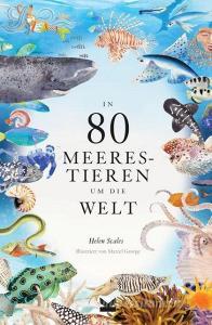 In 80 Meerestieren um die Welt di Helen Scales edito da Laurence King Verlag GmbH