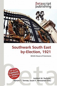 Southwark South East By-Election, 1921 edito da Betascript Publishing