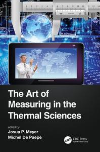 The Art Of Measuring In The Thermal Sciences edito da Taylor & Francis Ltd