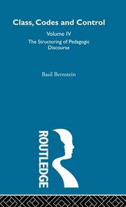 The Structuring of Pedagogic Discourse di Basil Bernstein edito da Taylor & Francis Ltd