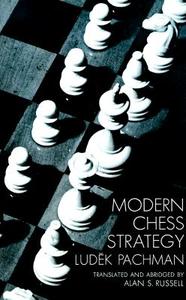 Modern Chess Strategy di Ludek Pachman edito da Dover Publications Inc.