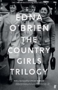 The Country Girls Trilogy di Edna O'Brien edito da Faber & Faber