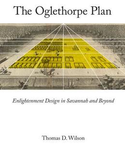 Oglethorpe Plan di Thomas D Wilson edito da University of Virginia Press