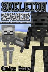 Skeleton Savagery: (Full Color) di Geniuz Gamer edito da Createspace