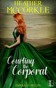 Courting the Corporal di Heather Mccorkle edito da Kensington Publishing