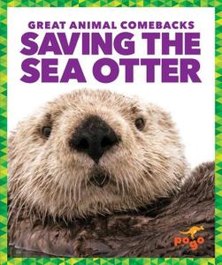 Saving the Sea Otter di Karen Latchana Kenney edito da JUMP