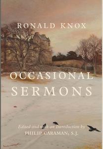 Occasional Sermons di Ronald Knox edito da Cluny Media