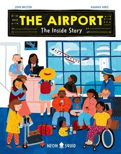 Airport: The Inside Story di John Walton edito da Priddy Books