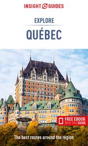 Insight Guides Explore Quebec (Travel Guide with Free Ebook) di Insight Guides edito da INSIGHT GUIDES
