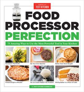 Food Processor Perfection di America's Test Kitchen edito da America's Test Kitchen