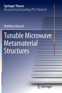 Tunable Microwave Metamaterial Structures di Matthias Maasch edito da Springer International Publishing