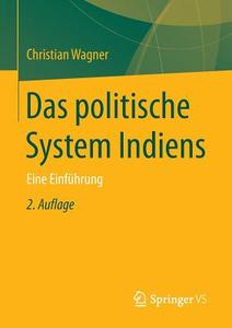 Das politische System Indiens di Christian Wagner edito da VS Verlag für Sozialw.